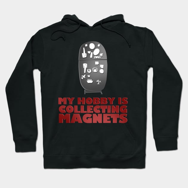 Collecting Magnets Refrigerator Fridge Magnets design Hoodie by merchlovers